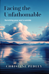 Facing the Unfathomable Surviving your son’s suicide